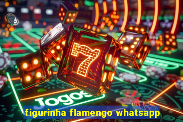 figurinha flamengo whatsapp